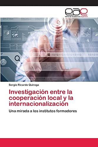 Investigación entre la cooperación local y la internacionalización: Una mirada a los institutos formadores