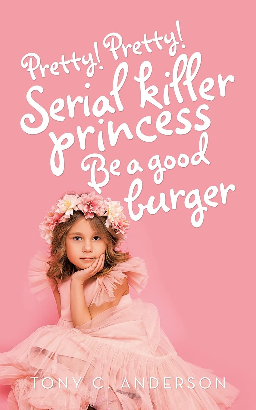 Pretty!Pretty!Serial killer princess Be a good burger