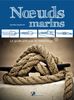 Noeuds marins : le guide pratique du matelotage