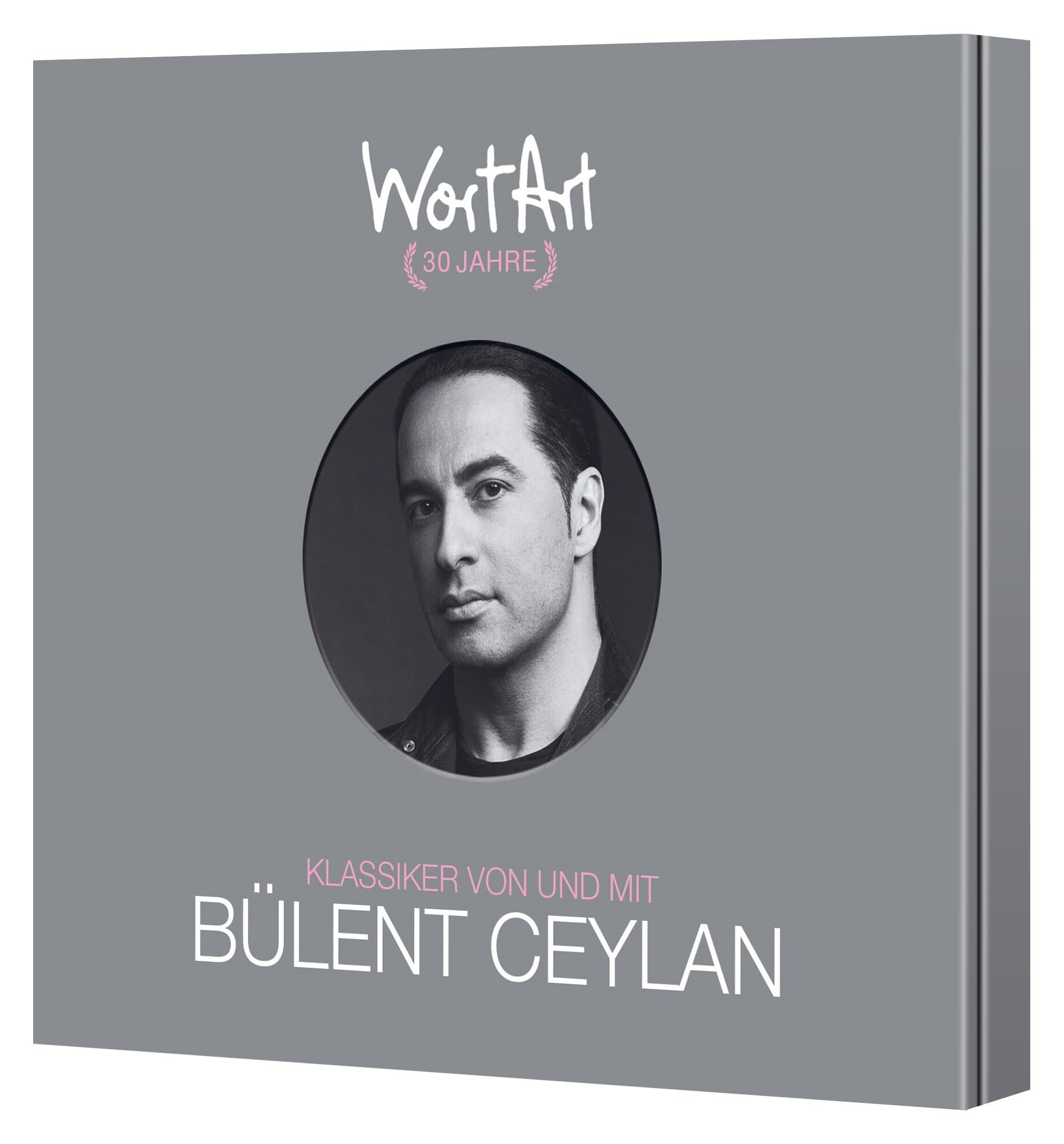 Ceylan, Bülent: 30 Jahre WortArt - Klassiker von und mit Bülent Ceylan
