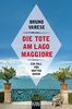 Die Tote am Lago Maggiore: Ein Fall für Matteo Basso (KiWi)