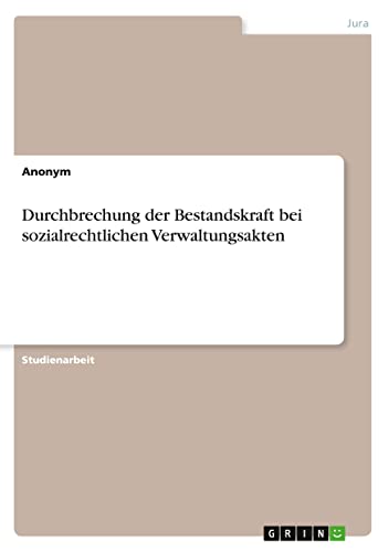 Durchbrechung der Bestandskraft bei sozialrechtlichen Verwaltungsakten