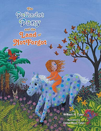The Polkadot Pony and the Land of NotForgot