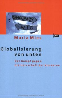 Globalisierung von unten. Der Kampf gegen die Herrschaft der Konzerne