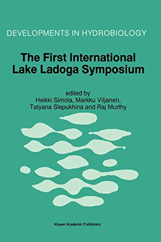 The First International Lake Ladoga Symposium: Proceedings of the First International Lake Ladoga Symposium: Ecological Problems of Lake Ladoga, St. ... (Developments in Hydrobiology, 113, Band 113)
