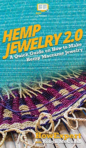 HowExpert Hemp Jewelry 2.0, A Quick Guide On How To Make Hemp Macrame Jewelry