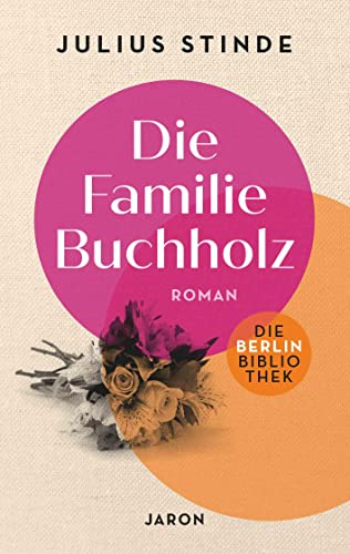Die Familie Buchholz (Die Berlin-Bibliothek)
