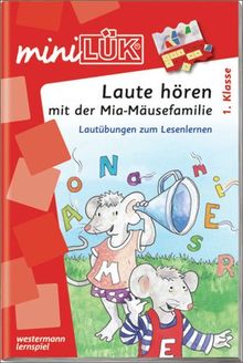 miniLÜK: Laute hören mit der Mia-Mäusefamilie: Phonologische Übungen für das Lesenlernen. 1. Klasse