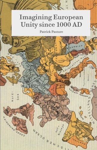 Imagining European Unity since 1000 AD