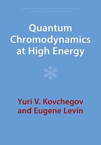 Quantum Chromodynamics at High Energy (Cambridge Monographs on Particle Physics, Nuclear Physics an)