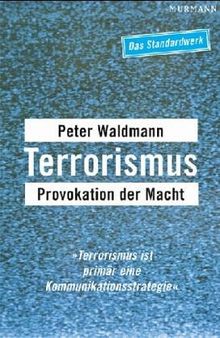 Terrorismus. Provokation der Macht