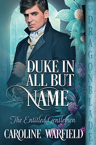 Duke in All But Name (The Entitled Gentlemen)