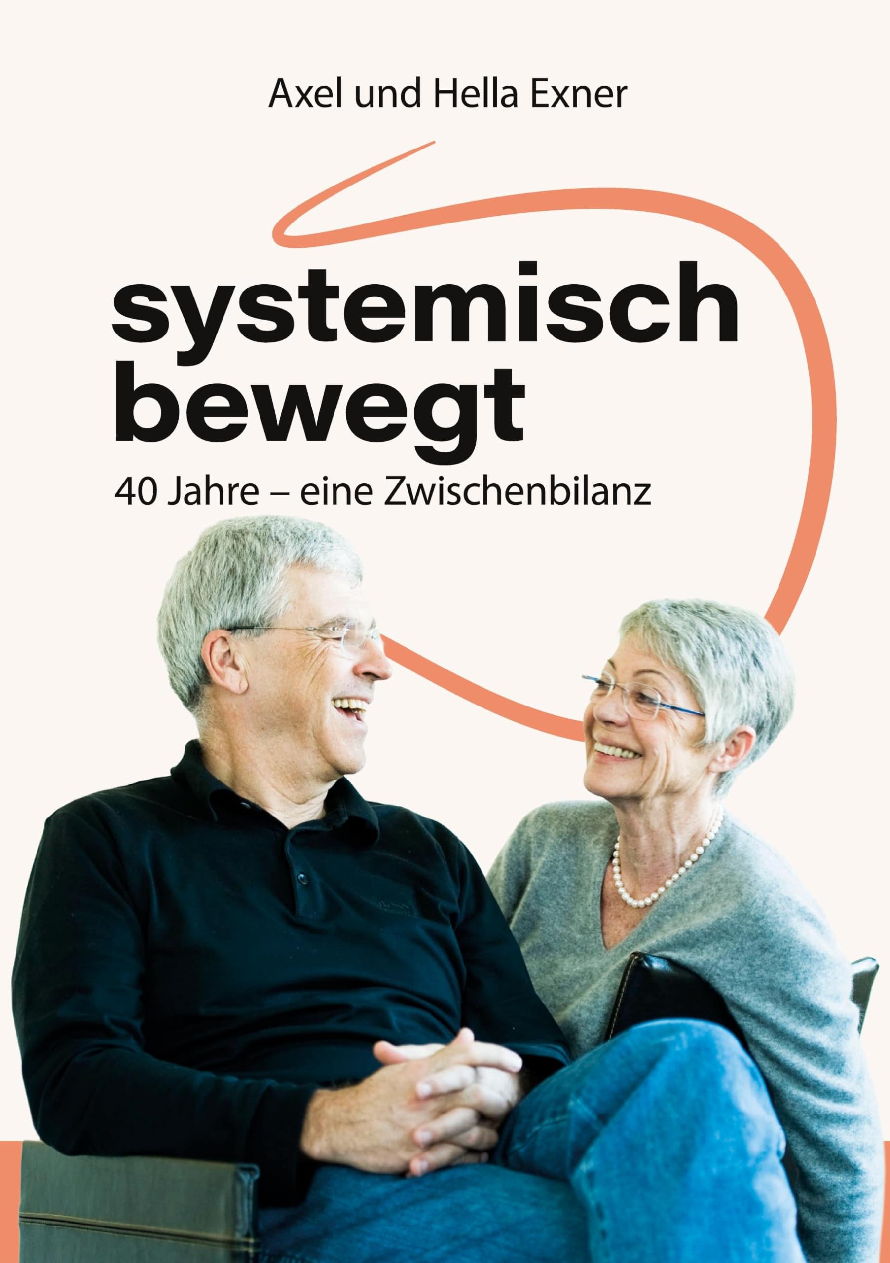 systemisch bewegt: 40 Jahre - eine Zwischenbilanz