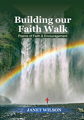 Building Our Faith Walk: Poems of faith and encouragement
