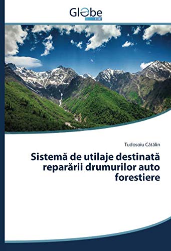 Sistemă de utilaje destinată reparării drumurilor auto forestiere