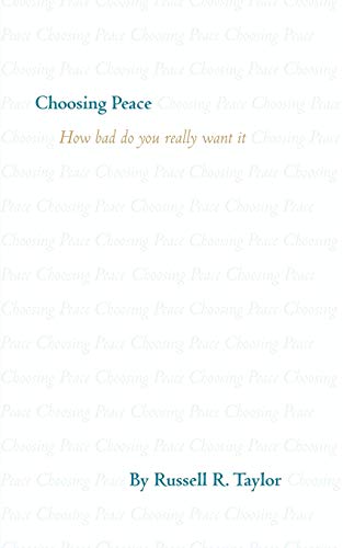 Choosing Peace: How bad do you really want it