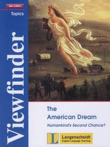 Viewfinder Topics. New edition. The American Dream, Humankind's Second Chance. Schülerbuch