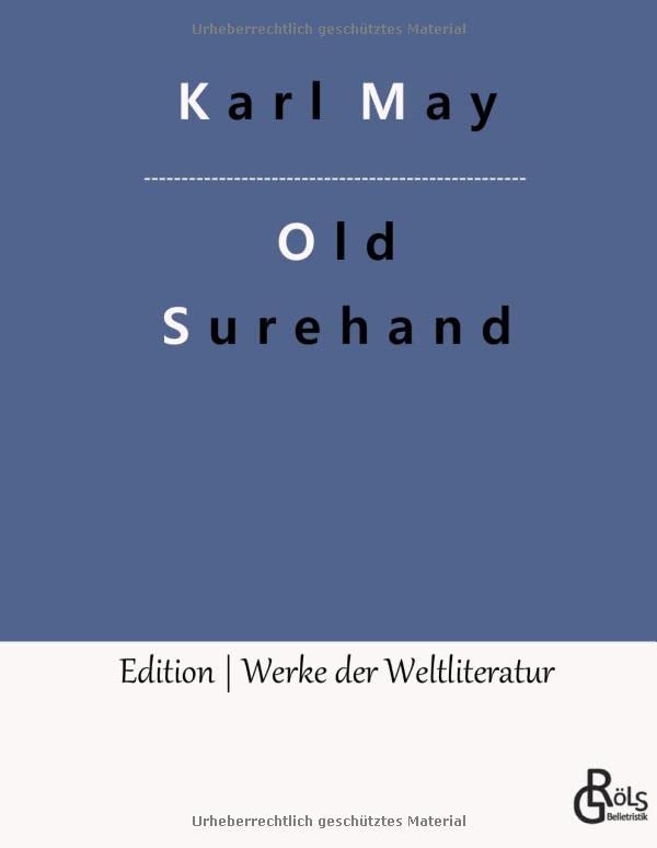 Old Surehand: Band 1 (Edition Werke der Weltliteratur - Hardcover)