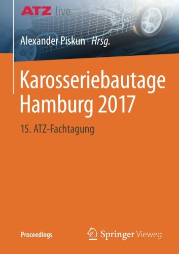 Karosseriebautage Hamburg 2017: 15. ATZ-Fachtagung (Proceedings)