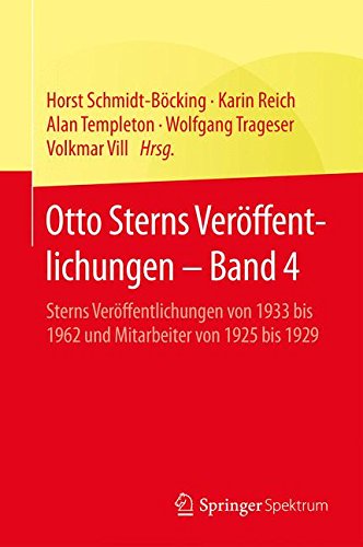 Otto Sterns Veröffentlichungen - Band 4: Sterns Veröffentlichungen von 1933 bis 1962 und Mitarbeiter von 1925 bis 1929
