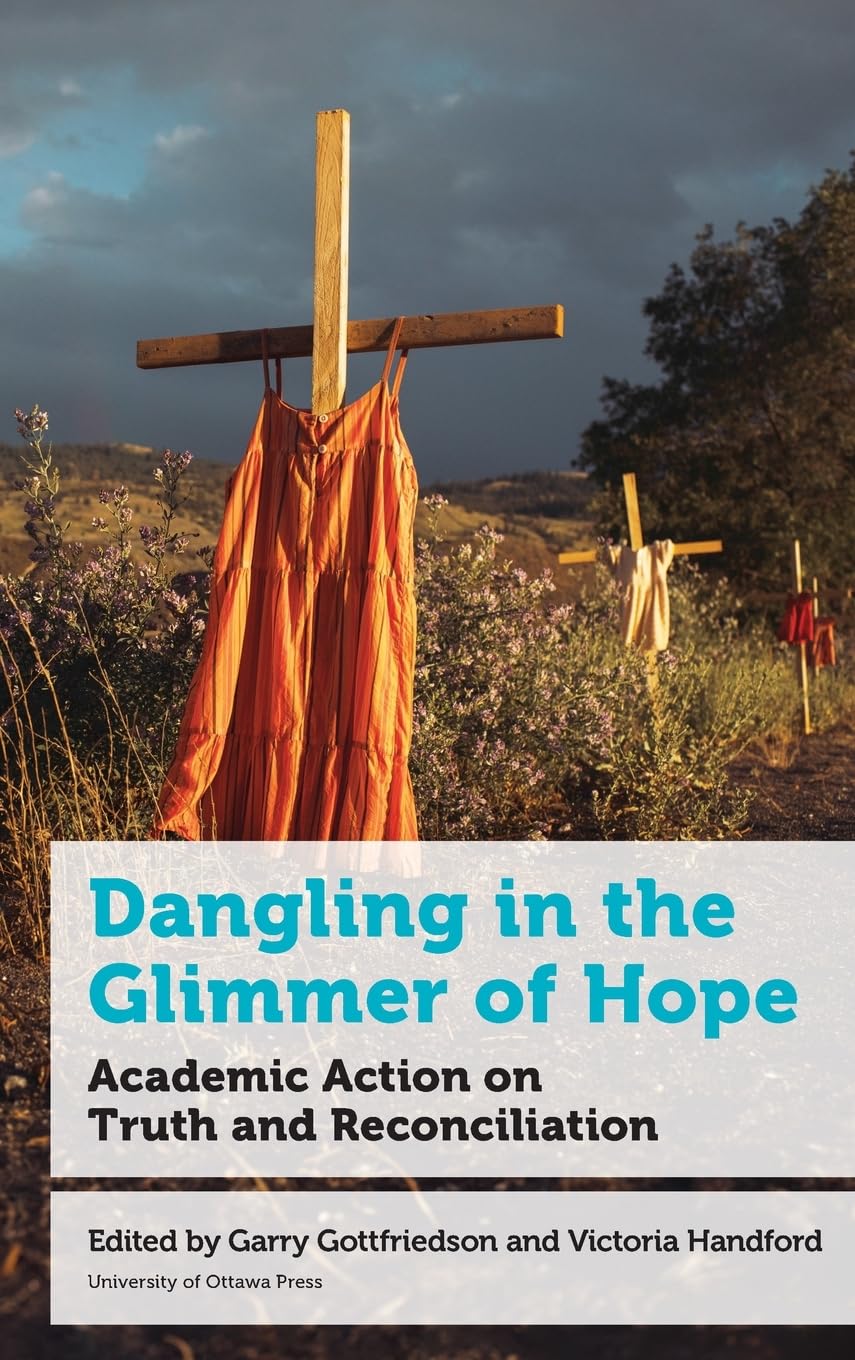Dangling in the Glimmer of Hope: Academic Action on Truth and Reconciliation (Education)