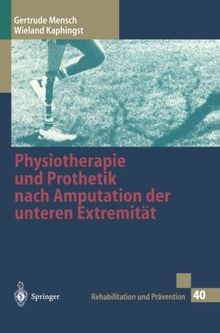 Physiotherapie und Prothetik nach Amputation der unteren Extremität (Rehabilitation und Prävention)