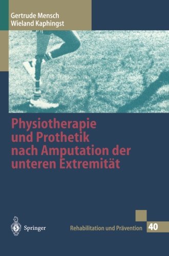 Physiotherapie und Prothetik nach Amputation der unteren Extremität (Rehabilitation und Prävention)