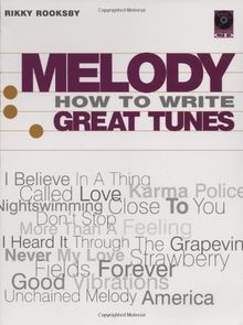 Melody: How to Write Great Tunes [With CD]