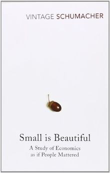 Small is Beautiful: A Study of Economics as if People Mattered (Hors Catalogue)