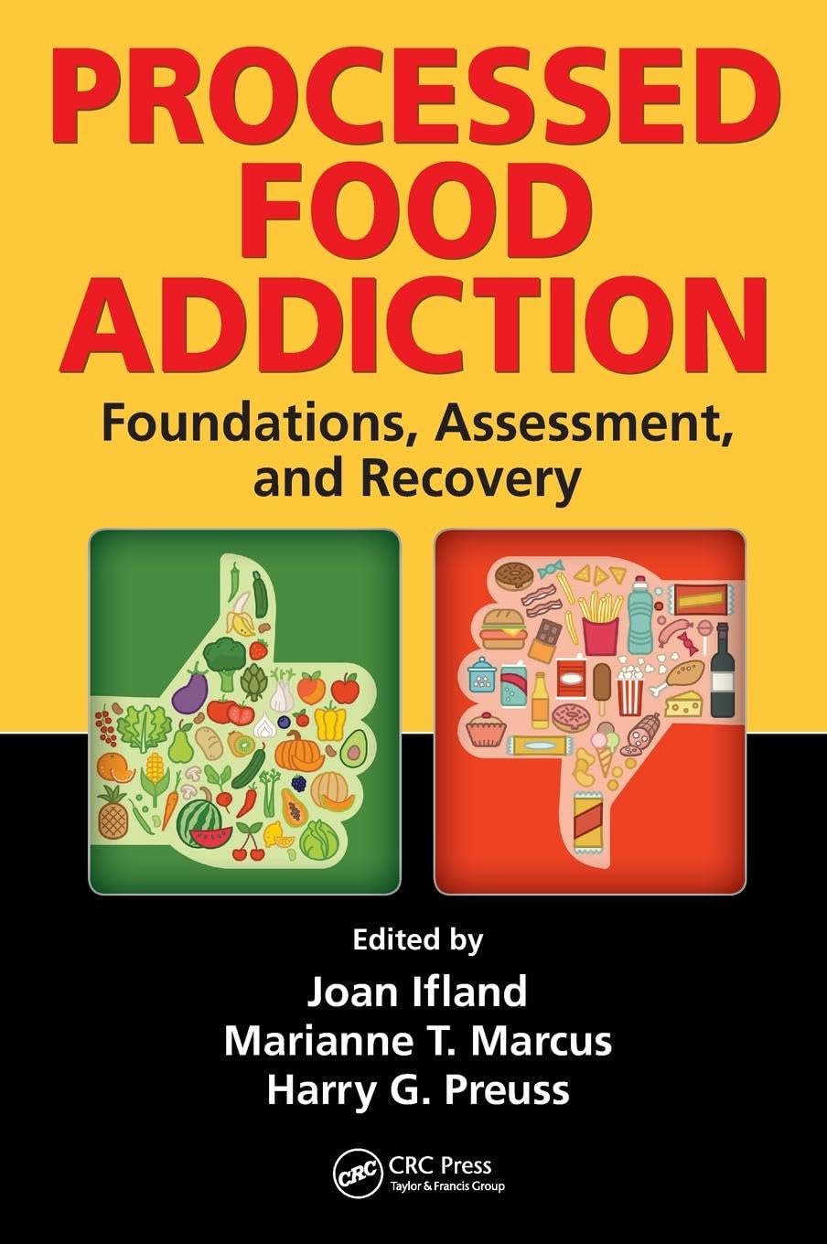 Processed Food Addiction: Foundations, Assessment, and Recovery