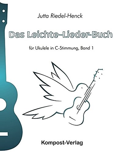 Das Leichte-Lieder-Buch, Band 1: für Ukulele in C-Stimmung