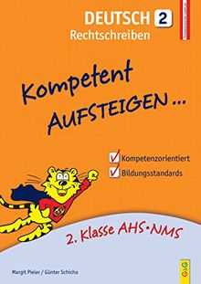 Kompetent Aufsteigen Deutsch - Rechtschreiben 2: 2. Klasse HS/AHS