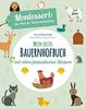 Mein erstes Bauernhof-Buch. Montessori: eine Welt der Weiterentwicklung. Mit vielen fantastischen Stickern. Ab 3 Jahren