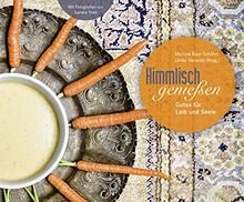 Himmlisch genießen: Gutes für Leib und Seele: Kochbuch mit 30 Rezepten, die von Bibelzitaten inspiriert wurden. Originelle christliche Geschenkidee für Gensussmenschen!