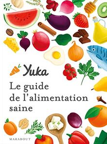 Le guide Yuka de l'alimentation saine von Yuka | Buch | Zustand sehr gut