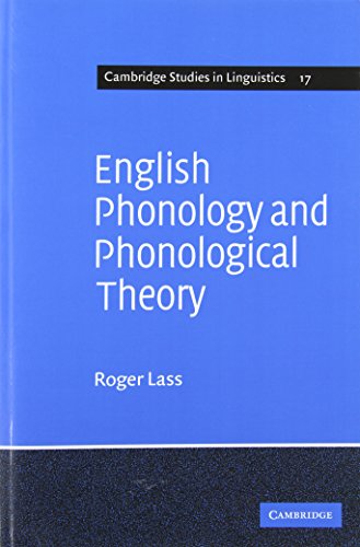 English Phonology and Phonological Theory: Synchronic and Diachronic Studies (Cambridge Studies in Linguistics, Band 17)