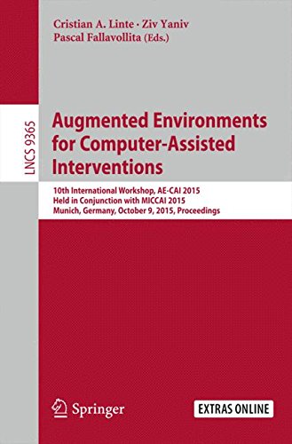 Linte, Cristian A Augmented Environments For Computer-Assisted Interventions, 10th International Workshop, Ae-Cai 2015, Held In Conjunction With Miccai 2015, Munich,