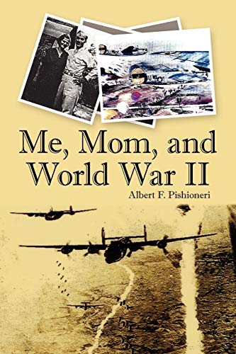 Me, Mom, and World War II