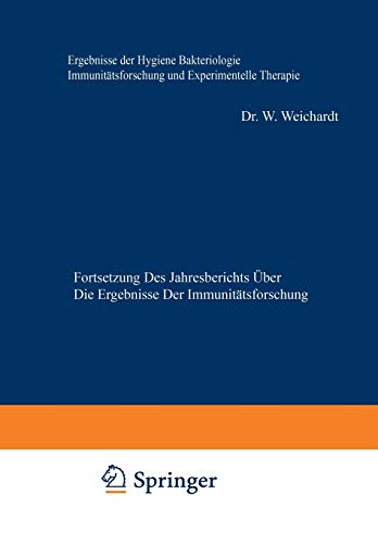 Ergebnisse der Hygiene Bakteriologie Immunitätsforschung und Experimentellen Therapie: Fortsetzung des Jahresberichts Über die Ergebnisse der Immunitätsforschung Sechster Band (German Edition)