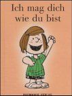 Ich mag dich wie du bist