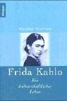 Frida Kahlo: Ein leidenschaftliches Leben