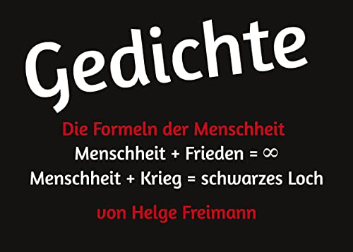 Gedichte von Helge Freimann: Die Formeln der Menschheit