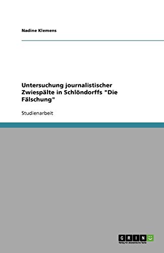 Untersuchung journalistischer Zwiespälte in Schlöndorffs Die Fälschung