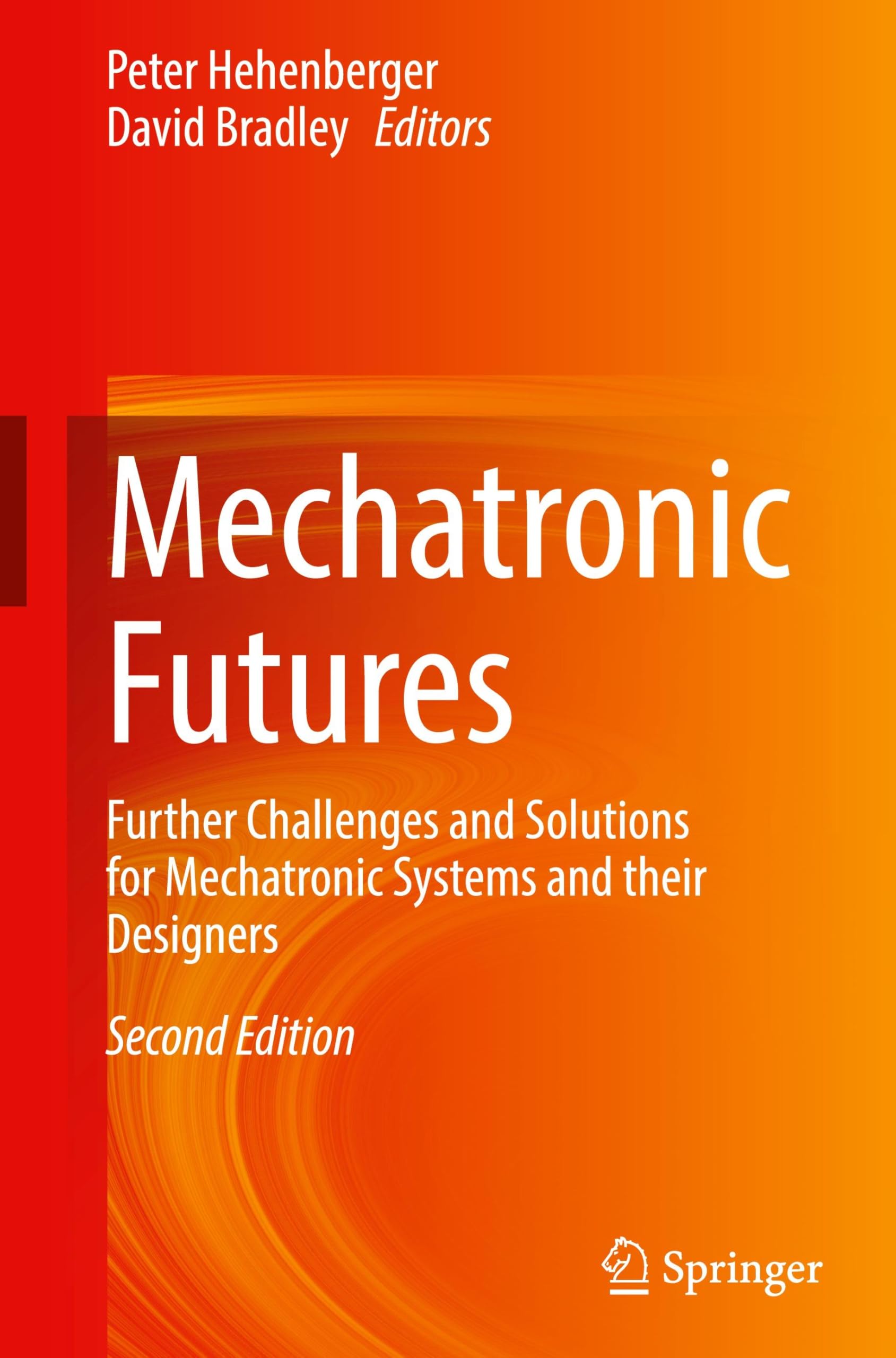 Mechatronic Futures: Further Challenges and Solutions for Mechatronic Systems and their Designers