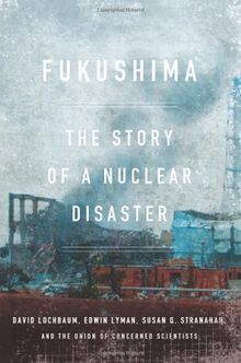 Fukushima: The Story of a Nuclear Disaster