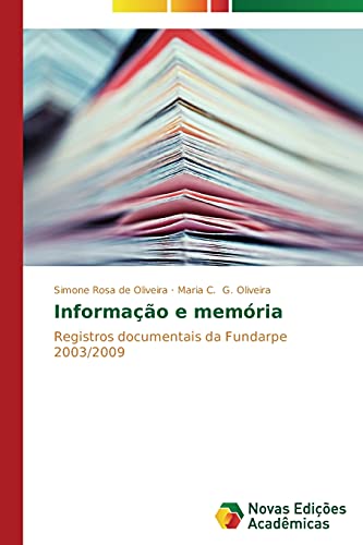 Informação e memória: Registros documentais da Fundarpe 2003/2009