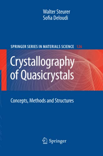 Crystallography of Quasicrystals: Concepts, Methods and Structures (Springer Series in Materials Science, Band 126)
