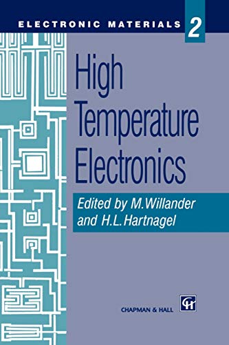 High Temperature Electronics (Electronic Materials Series, 2, Band 2)