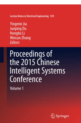 Proceedings of the 2015 Chinese Intelligent Systems Conference: Volume 1 (Lecture Notes in Electrical Engineering, Band 359)