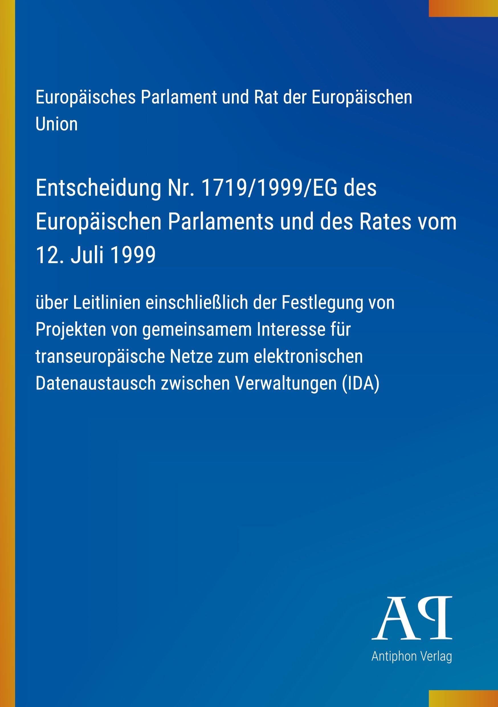 Entscheidung Nr. 1719/1999/EG des Europäischen Parlaments und des Rates vom 12. Juli 1999